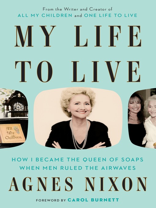 Title details for My Life to Live by Agnes Nixon - Available